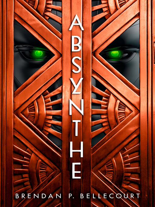 Title details for Absynthe by Brendan P. Bellecourt - Available